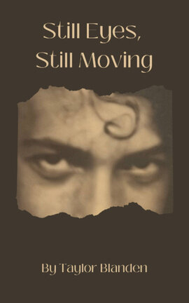 Still Eyes, Still Moving