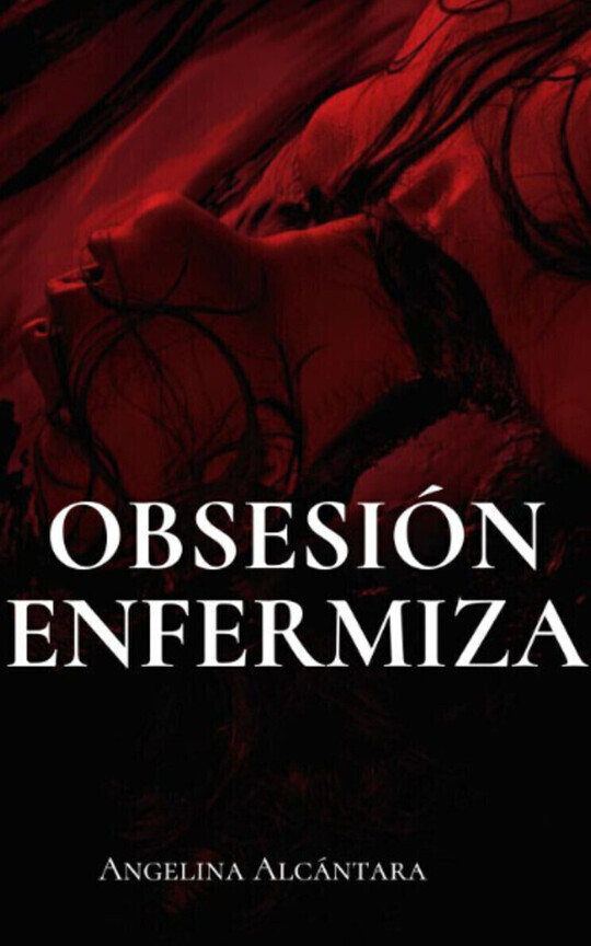 Obsesión Enfermiza [+21]