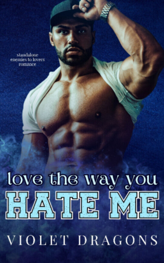 Love the Way You Hate Me: An Interracial Enemies to Lovers Romance ✅