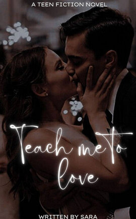 Teach me to love