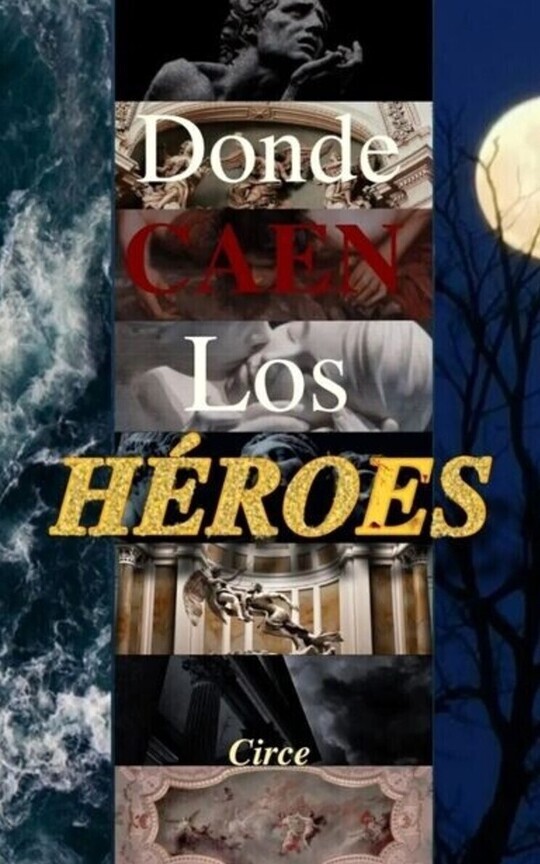 Dónde Caen Los Héroes 