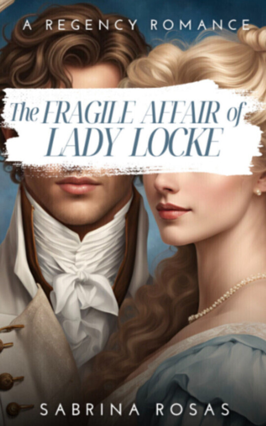 The Fragile Affair of Lady Locke
