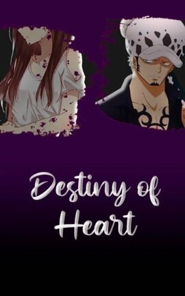 Destiny of heart • Trafalgar Law x Oc