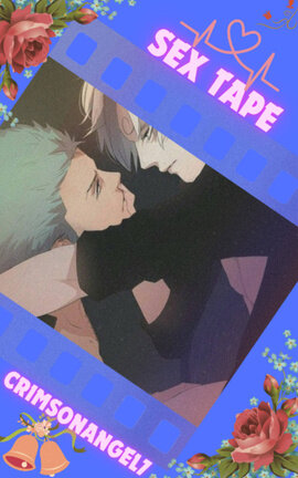 Sex Tape (ZoSan) - ONESHOT [TERMINADA]