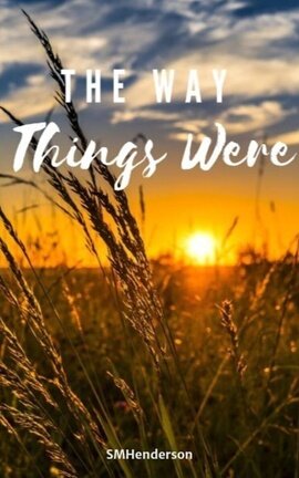 The Way Things Were
