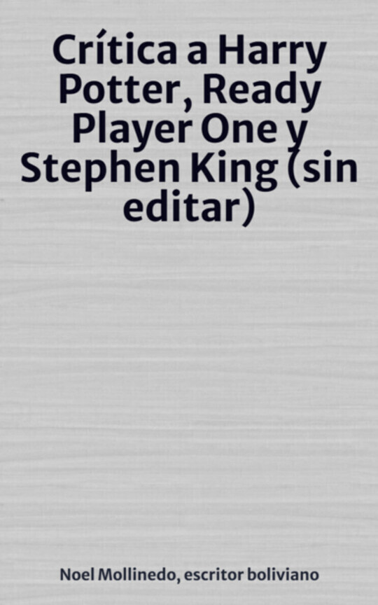 Crítica a Harry Potter, Ready Player One y Stephen King (sin editar)