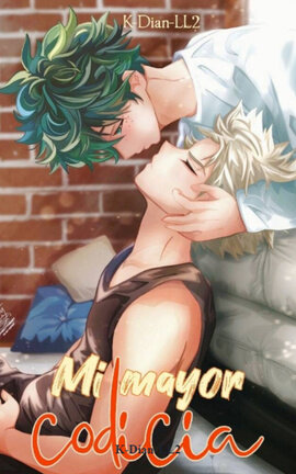 Mi mayor codicia. [BakuDeku]
