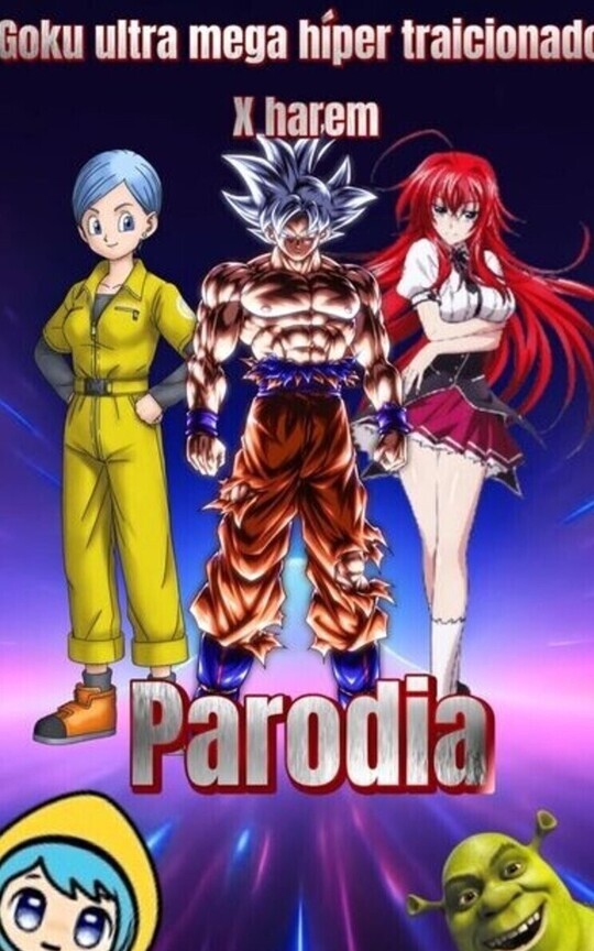 Goku ultra mega híper traicionado x harem. Parodia