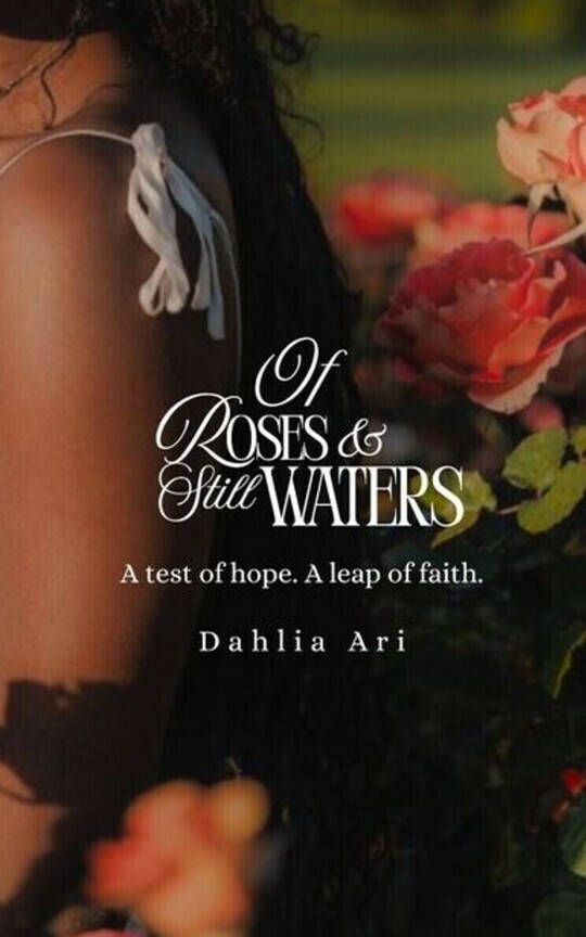 Of Roses and Still Waters