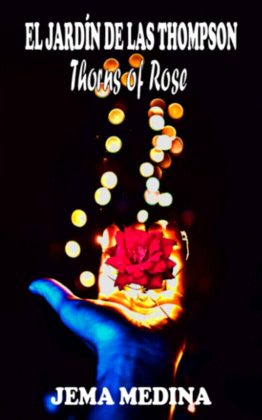 Thorns of Rose (El jardín de las Thompson #1)