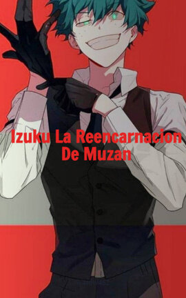 Izuku La Reencarnacion De Muzan