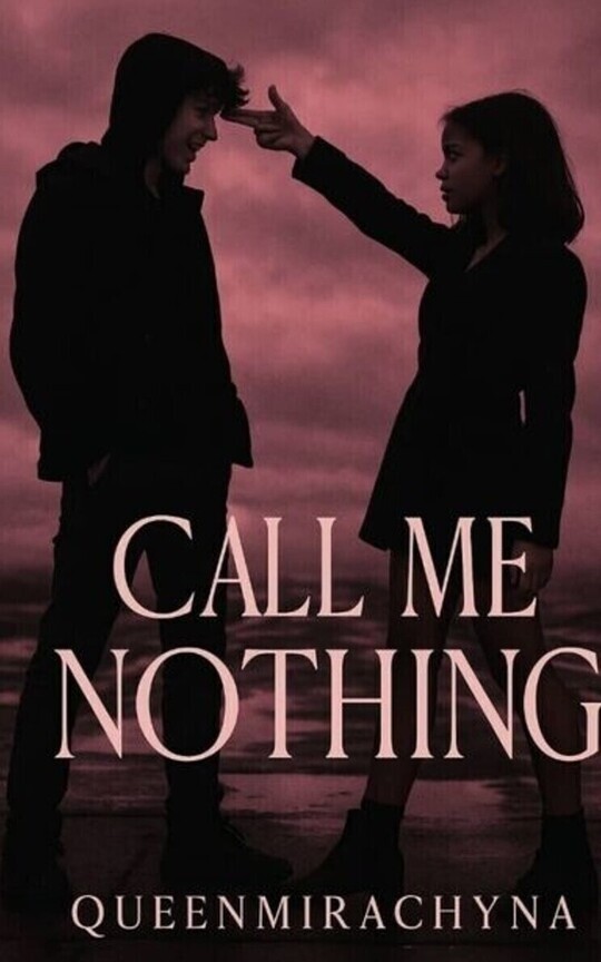 Call Me Nothing