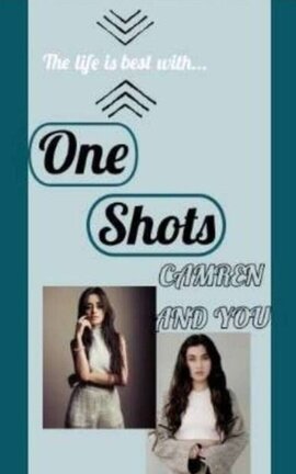 one shots Camren y tu