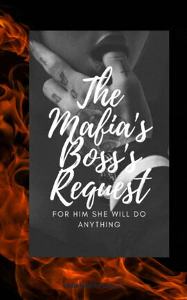 THE MAFIA'S BOSS'S REQUEST