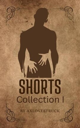 XXX Shorts: Collection I