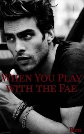 When You Play with the Fae