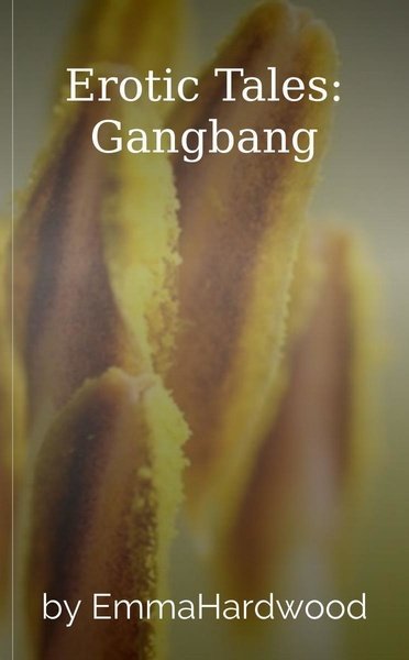Erotic Tales: Gangbang