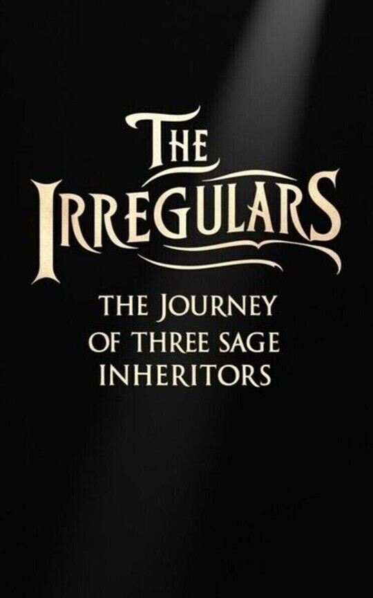 THE IRREGULARS: the journey of three inheritors
