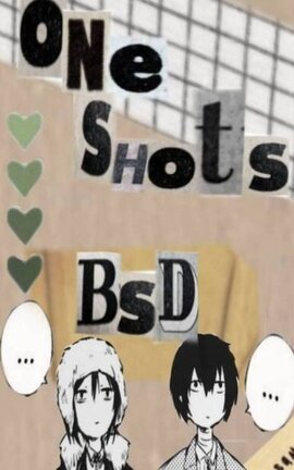 Bungou Stray Dogs [One-shots]