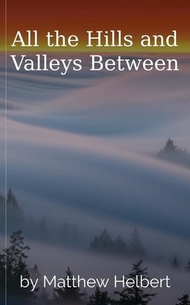 All the Hills and Valleys Between