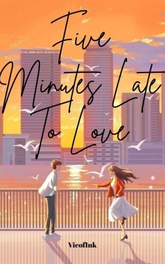 Five Minutes Late To Love 