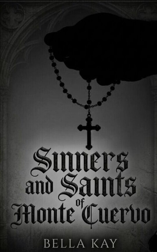 SINNERS AND SAINTS OF MONTE CUERVO
