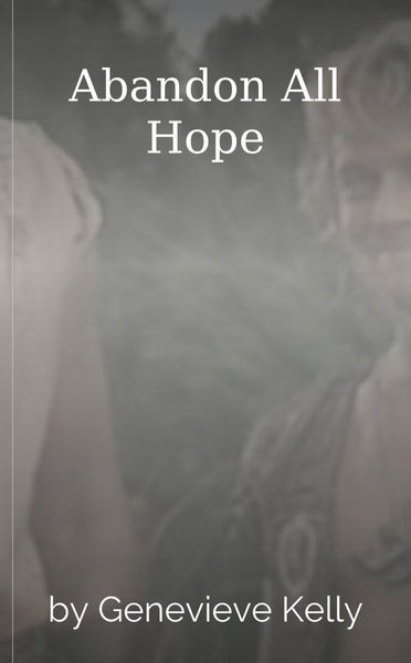 Abandon All Hope
