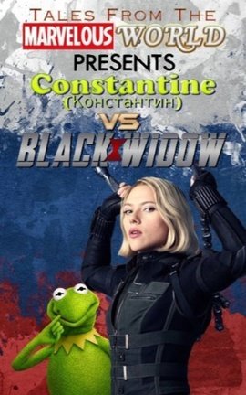 Tales From The Marvelous World: Constantine vs Black Widow