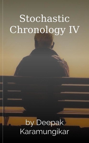 Stochastic Chronology IV
