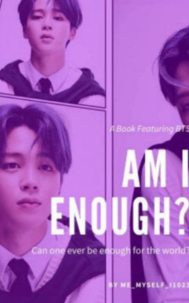 Am I Enough?