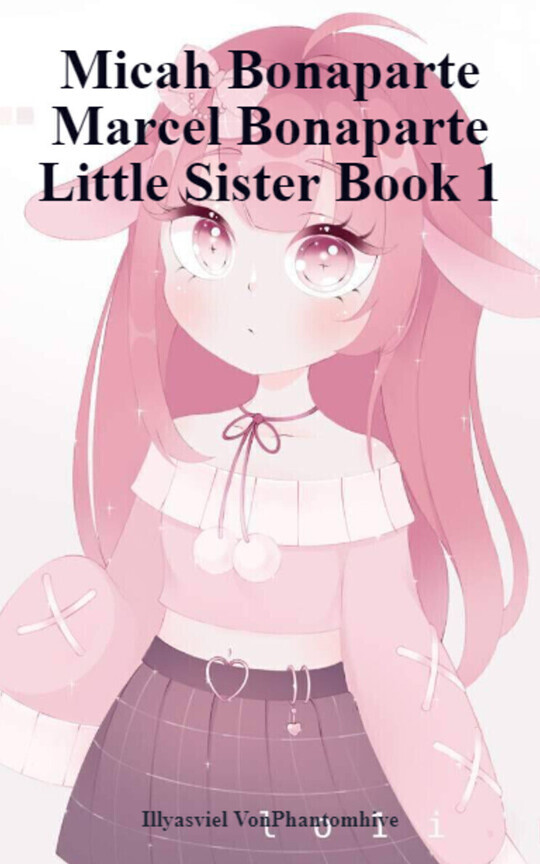 Micah Bonaparte Marcel Bonaparte Little Sister Book 1