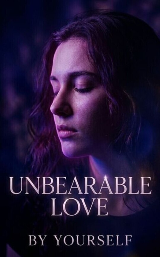 UNBEARABLE LOVE