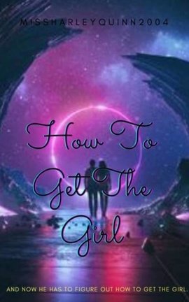 How To Get The Girl