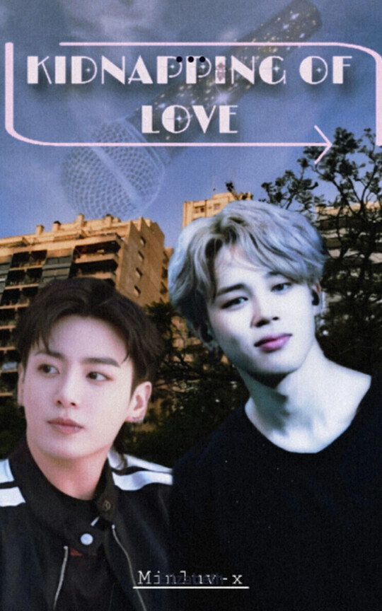 KIDNAPPING OF LOVE • | KOOKMIN |