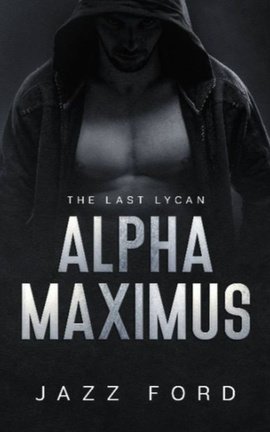 Alpha Maximus The Last Lycan