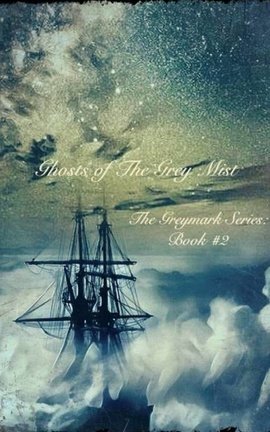 Ghosts of the Grey Mist