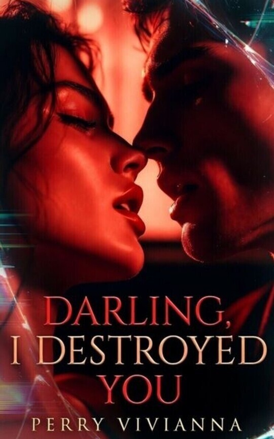 Darling, I Destroyed You