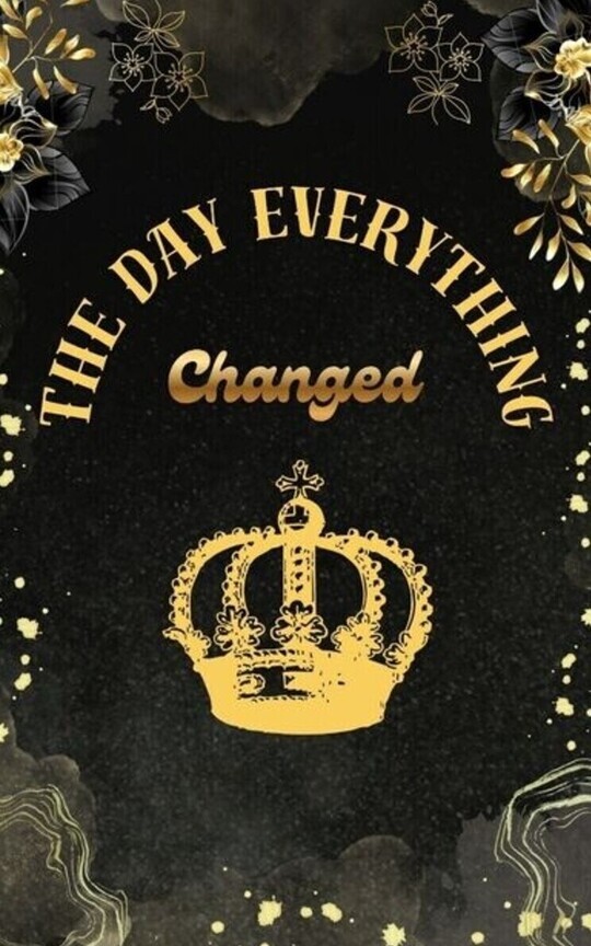 The Day Everything Changed