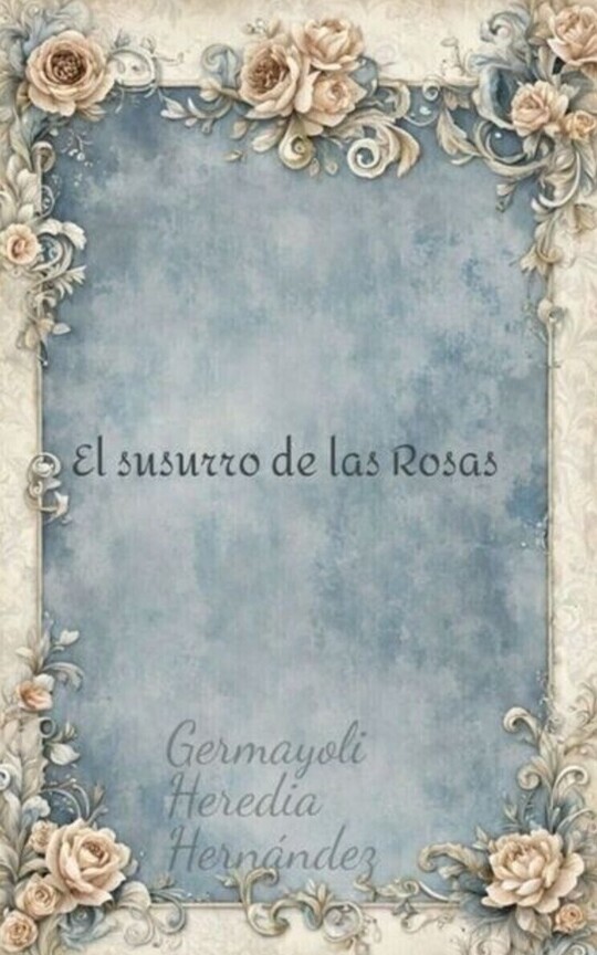 El susurro de las Rosas 