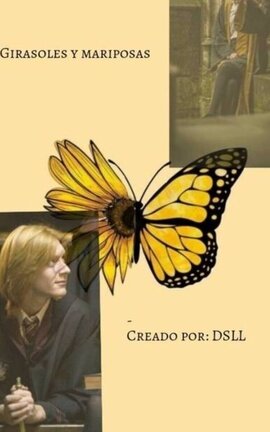 Girasoles y Mariposas -George Weasley