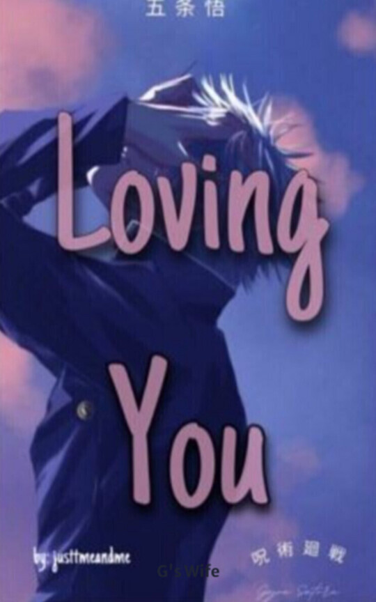 Loving You || Gojo Satoru 