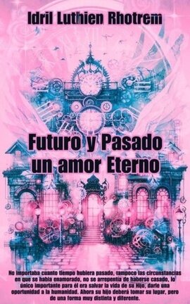 FUTURO Y PASADO UN AMOR ETERNO