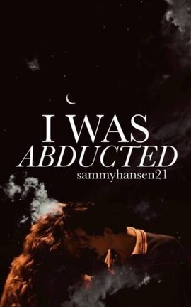 I Was Abducted
