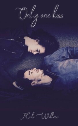 Only one kiss