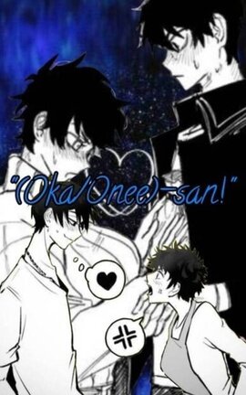 "(Oka/Onee)-san!" Shinichiro Sano X Tu