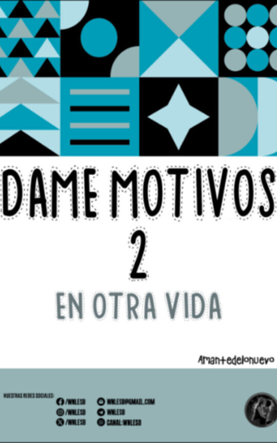 Dame motivos 2 (En otra vida) - Amantedelonuevo
