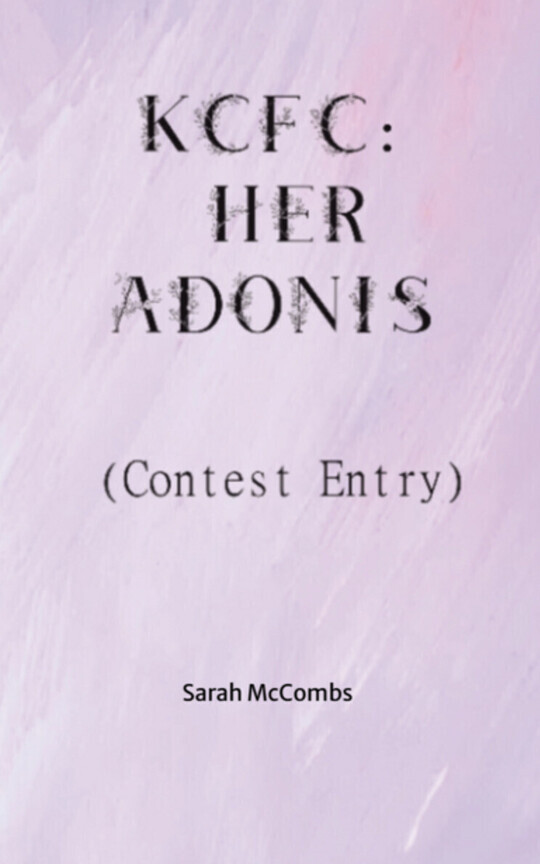 (Contest Entry) KCFC: Her Adonis