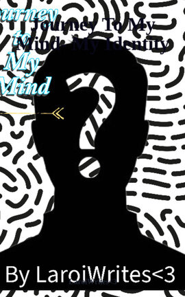Journey To My Mind- My Identity