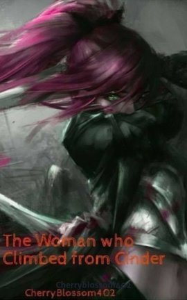 The Woman who Climbed from Cinder