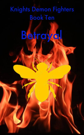 Knights Demon Fighters Book Ten Betrayal